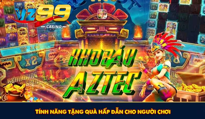 Tính năng tặng quà hấp dẫn cho người chơi